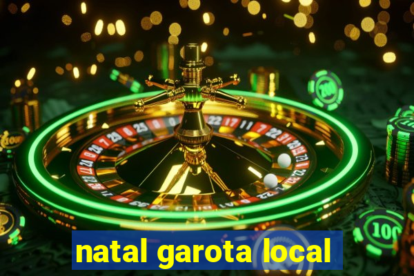 natal garota local